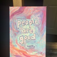 "People are good" original painting